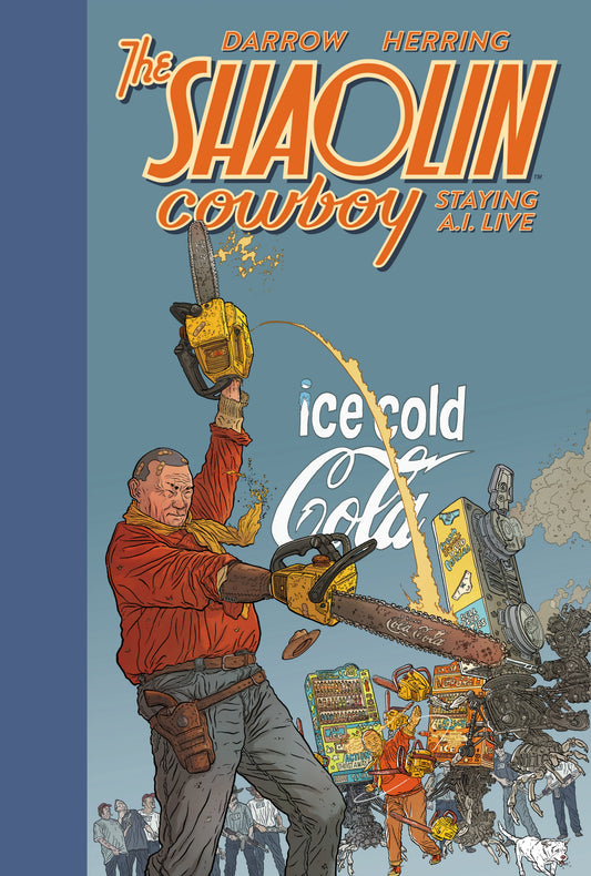 SHAOLIN COWBOY: STAYING A.I.LIVE HC