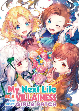 MY NEXT LIFE AS A VILLAINESS SIDE STORY: GIRLS PATCH (Manga) TP (Backorder, Allow 4-5 Weeks)