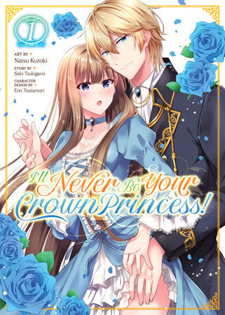 I'LL NEVER BE YOUR CROWN PRINCESS! (Manga) Vol. 1 TP (Backorder, Allow 4-5 Weeks)
