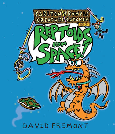 CARLTON CRUMPLE CREATURE CATCHER 3: REPTOIDS FROM SPACE! HC (Backorder, Allow 4-5 Weeks)