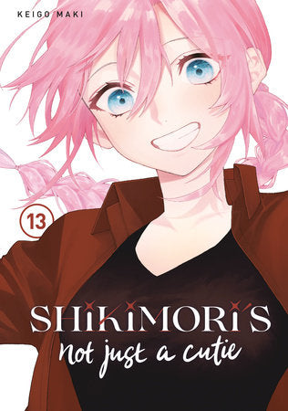 SHIKIMORI'S NOT JUST A CUTIE 13 TP (Backorder, Allow 4-5 Weeks)