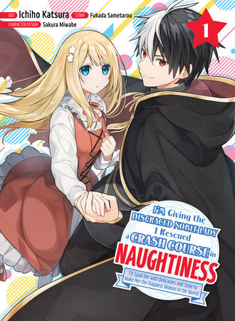 I'M GIVING THE DISGRACED NOBLE LADY I RESCUED A CRASH COURSE IN NAUGHTINESS 1 TP (Backorder, Allow 4-5 Weeks)