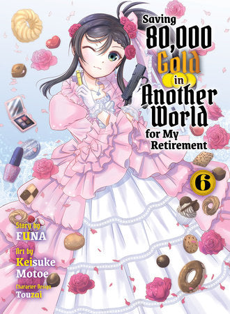 SAVING 80,000 GOLD IN ANOTHER WORLD FOR MY RETIREMENT 6 (light novel) TP (Backorder, Allow 4-5 Weeks)