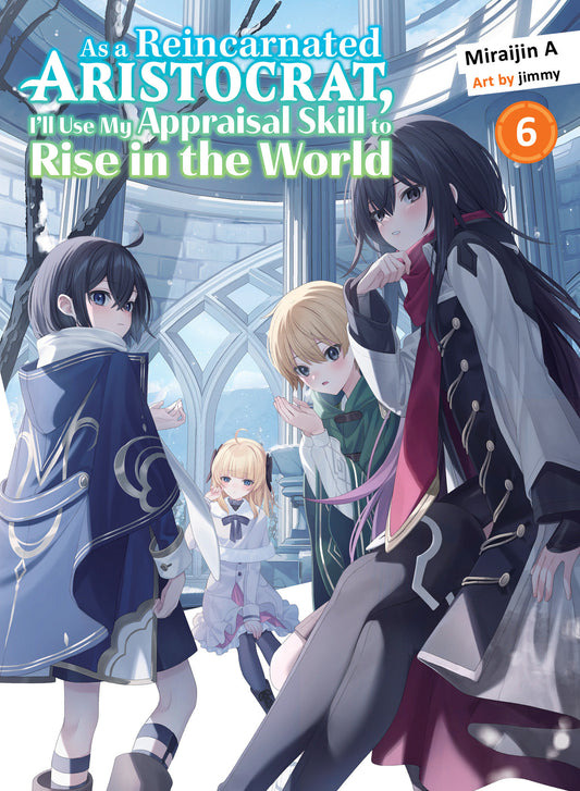 AS A REINCARNATED ARISTOCRAT APPRAISAL SKILL SC NOVEL VOL 06 TP (Backorder, Allow 4-5 Weeks)