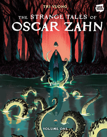 THE STRANGE TALES OF OSCAR ZAHN: VOLUME 1 [A GRAPHIC NOVEL] TP (Backorder, Allow 4-5 Weeks)