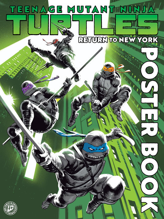 TEENAGE MUTANT NINJA TURTLES: RETURN TO NEW YORK POSTER BOOK TP
