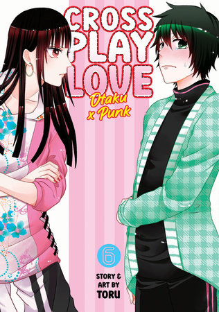 CROSSPLAY LOVE: OTAKU X PUNK VOL. 6 TP (Backorder, Allow 4-5 Weeks)