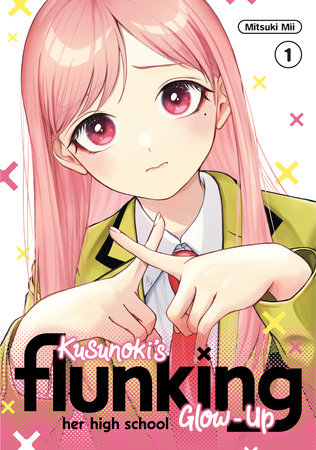 KUSUNOKI'S FLUNKING HER HIGH SCHOOL GLOW-UP 1 TP (Backorder, Allow 4-5 Weeks)