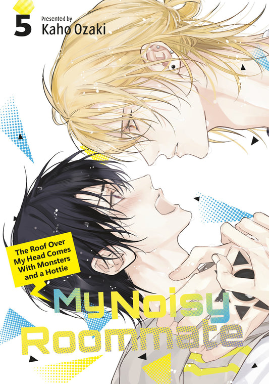 MY NOISY ROOMMATE: THE ROOF OVER MY HEAD COMES WITH MONSTERS AND A HOTTIE 5 TP (04 Aug Release)