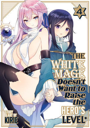 THE WHITE MAGE DOESN'T WANT TO RAISE THE HERO'S LEVEL VOL. 4 TP (Backorder, Allow 4-5 Weeks)