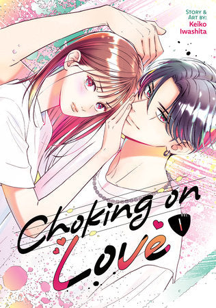 CHOKING ON LOVE VOL. 1 TP (Backorder, Allow 4-5 Weeks)