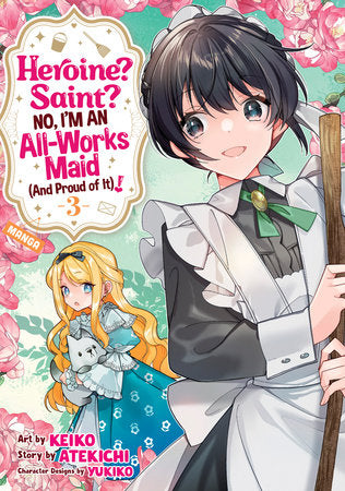HEROINE? SAINT? NO, I'M AN ALL-WORKS MAID (And Proud of It)! (Manga) Vol. 3 TP (Backorder, Allow 4-5 Weeks)