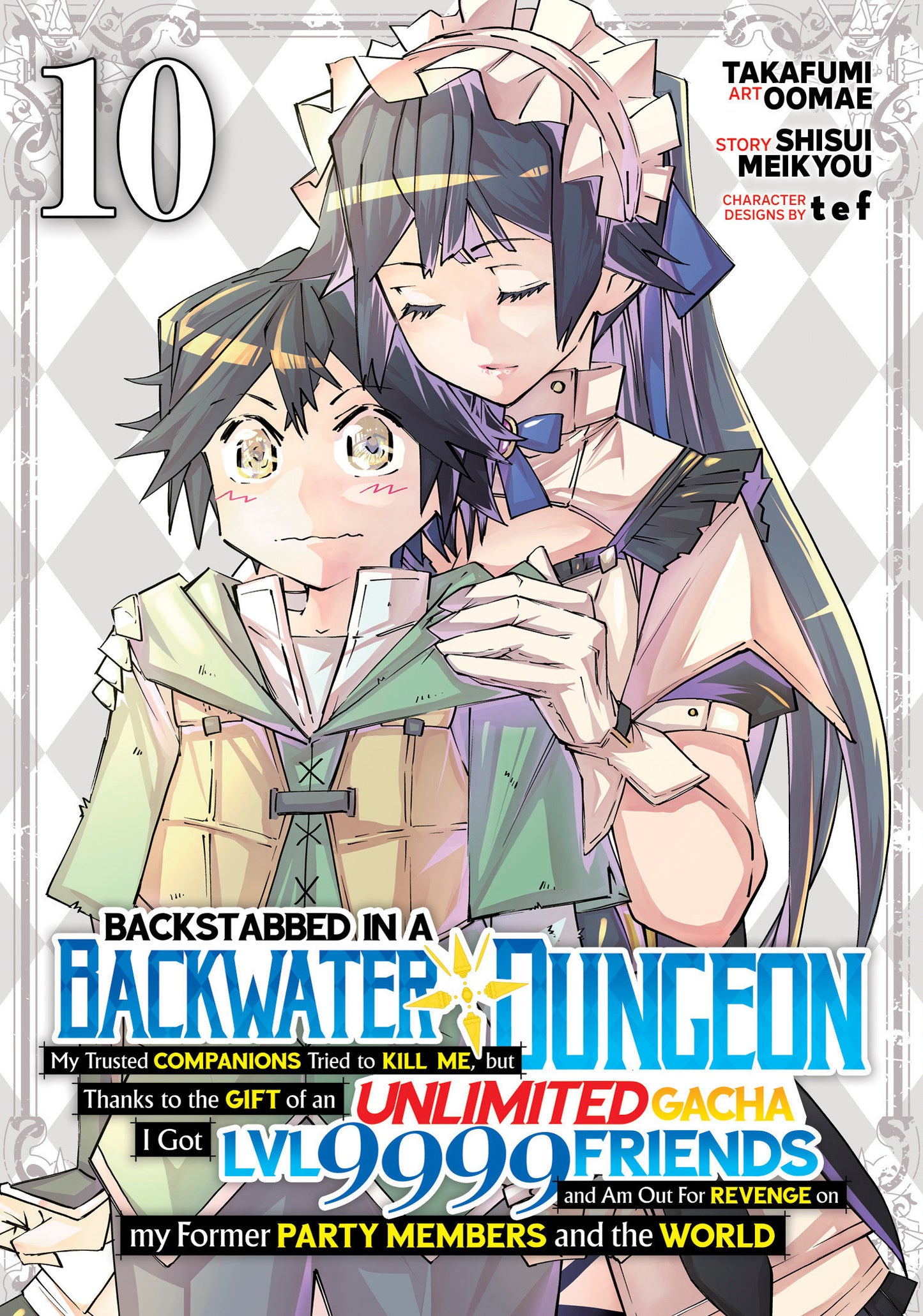 BACKSTABBED IN A BACKWATER DUNGEON: MY PARTY TRIED TO KILL ME, BUT THANKS TO AN INFINITE GACHA I GOT LVL 9999 FRIENDS AND AM OUT FOR REVENGE (MANGA) VOL. 10 TP (Backorder, Allow 4-5 Weeks)