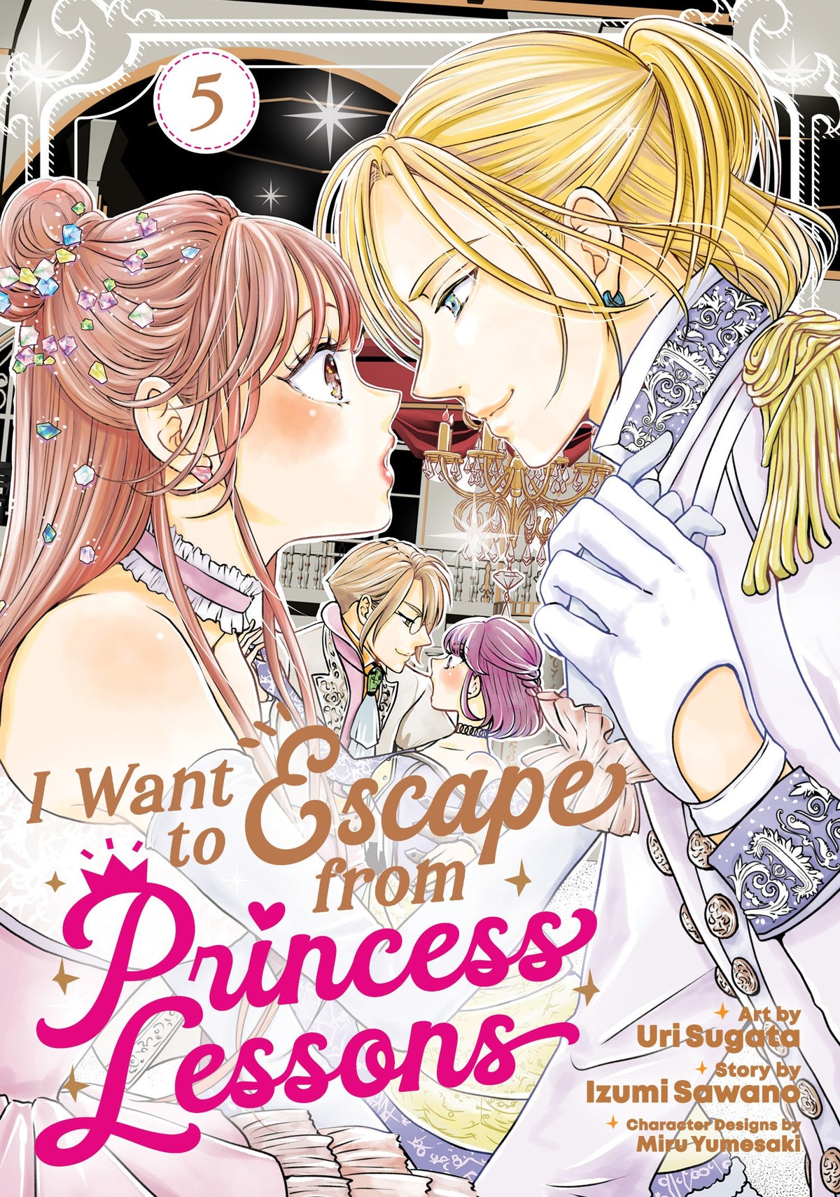I WANT TO ESCAPE FROM PRINCESS LESSONS (MANGA) VOL. 5 TP (Backorder, Allow 4-5 Weeks)