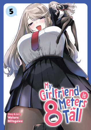 MY GIRLFRIEND IS 8 METERS TALL VOL. 5 TP