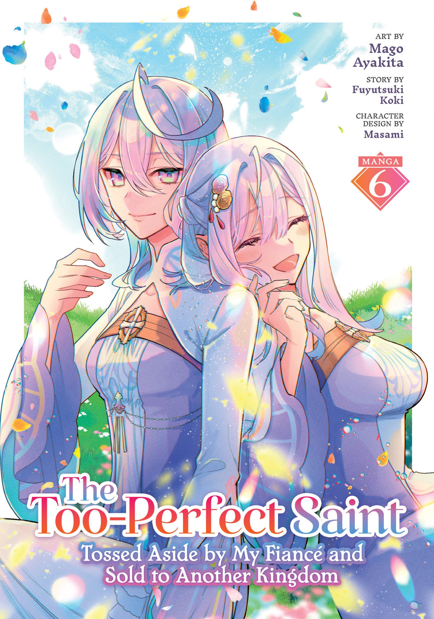 THE TOO-PERFECT SAINT: TOSSED ASIDE BY MY FIANCÉ AND SOLD TO ANOTHER KINGDOM (MANGA) VOL. 6 TP (Backorder, Allow 4-5 Weeks)