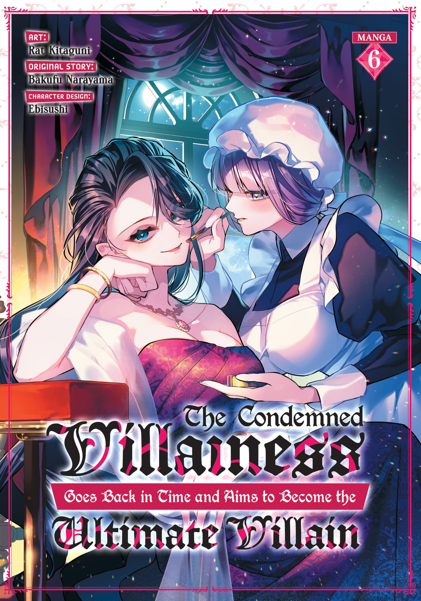 THE CONDEMNED VILLAINESS GOES BACK IN TIME AND AIMS TO BECOME THE ULTIMATE VILLAIN (MANGA) VOL. 6 TP (Backorder, Allow 4-5 Weeks)