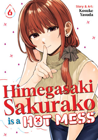 HIMEGASAKI SAKURAKO IS A HOT MESS VOL. 6 TP