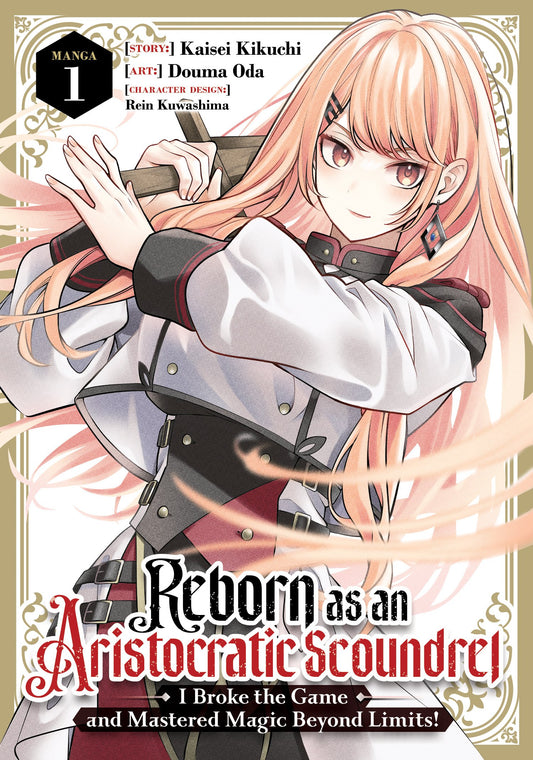REBORN AS AN ARISTOCRATIC SCOUNDREL, I BROKE THE GAME AND MASTERED MAGIC BEYOND LIMITS! (MANGA) VOL. 1 TP (22 Sep Release)