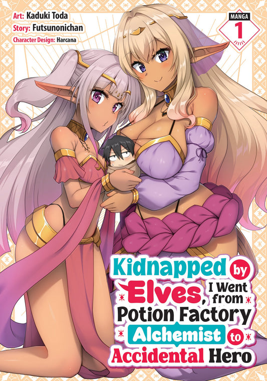 KIDNAPPED BY ELVES, I WENT FROM POTION FACTORY ALCHEMIST TO ACCIDENTAL HERO VOL. 1 TP